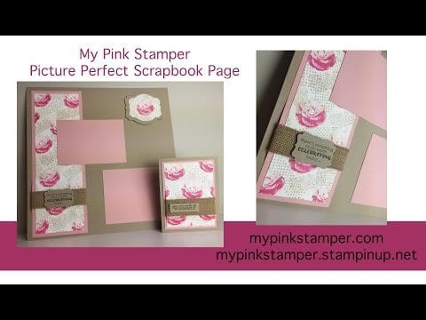 Scrapbook Saturday – Stampin’ Up!’s Picture Perfect Traditional Scrapbook Page Video Tutorial!  Episode 454