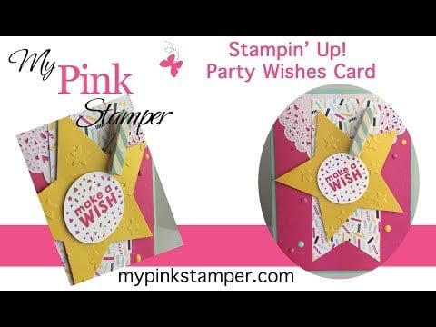 Party Wishes Stampin’ Up! Card VIDEO Tutorial!  Episode 450!!