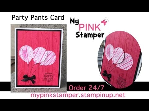 Tuesday Video Tutorial – Party Pants Birthday Card with Stampin’ Up!
