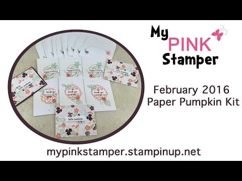 Thursday Video Tutorial!  Stampin’ Up! February Paper Pumpkin Kit!  Episode 462