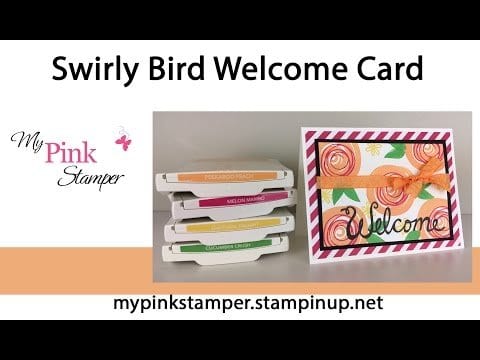 NEW Swirly Bird Welcome Card Video (Day 23 of a Card a Day in May), Giveaway & Winner
