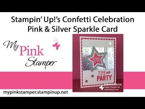 Stampin’ Up! Confetti Celebration Pink & Silver Sparkle Embossed Card VIDEO TUTORIAL!  – Episode 490